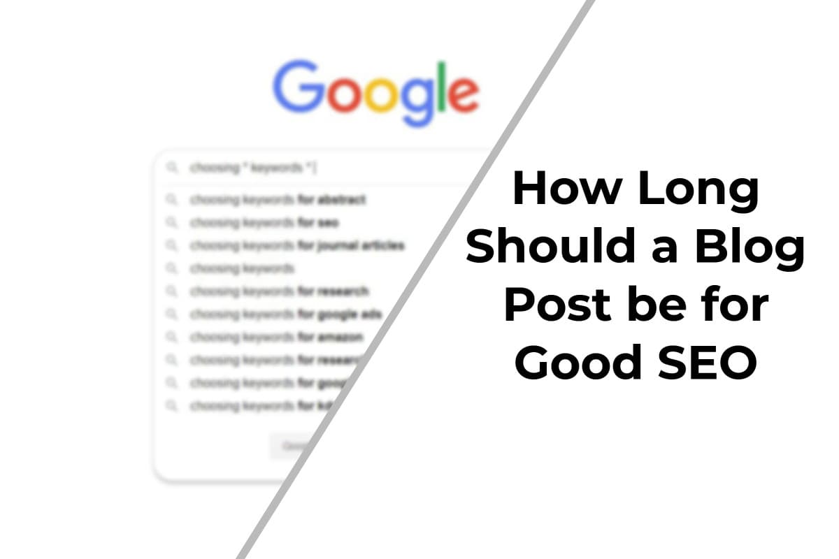 How Long Should a Blog Post be for Good SEO?